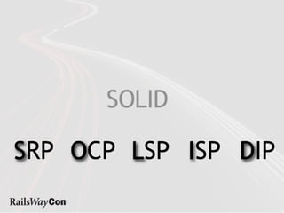SOLID

SRP OCP L
S   O   LSP I
            ISP DIP
                D
 