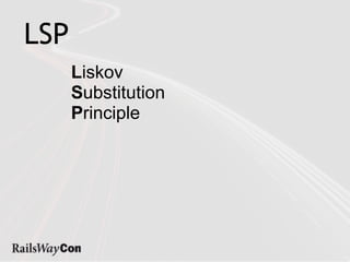 LSP
      Liskov
      Substitution
      Principle
 