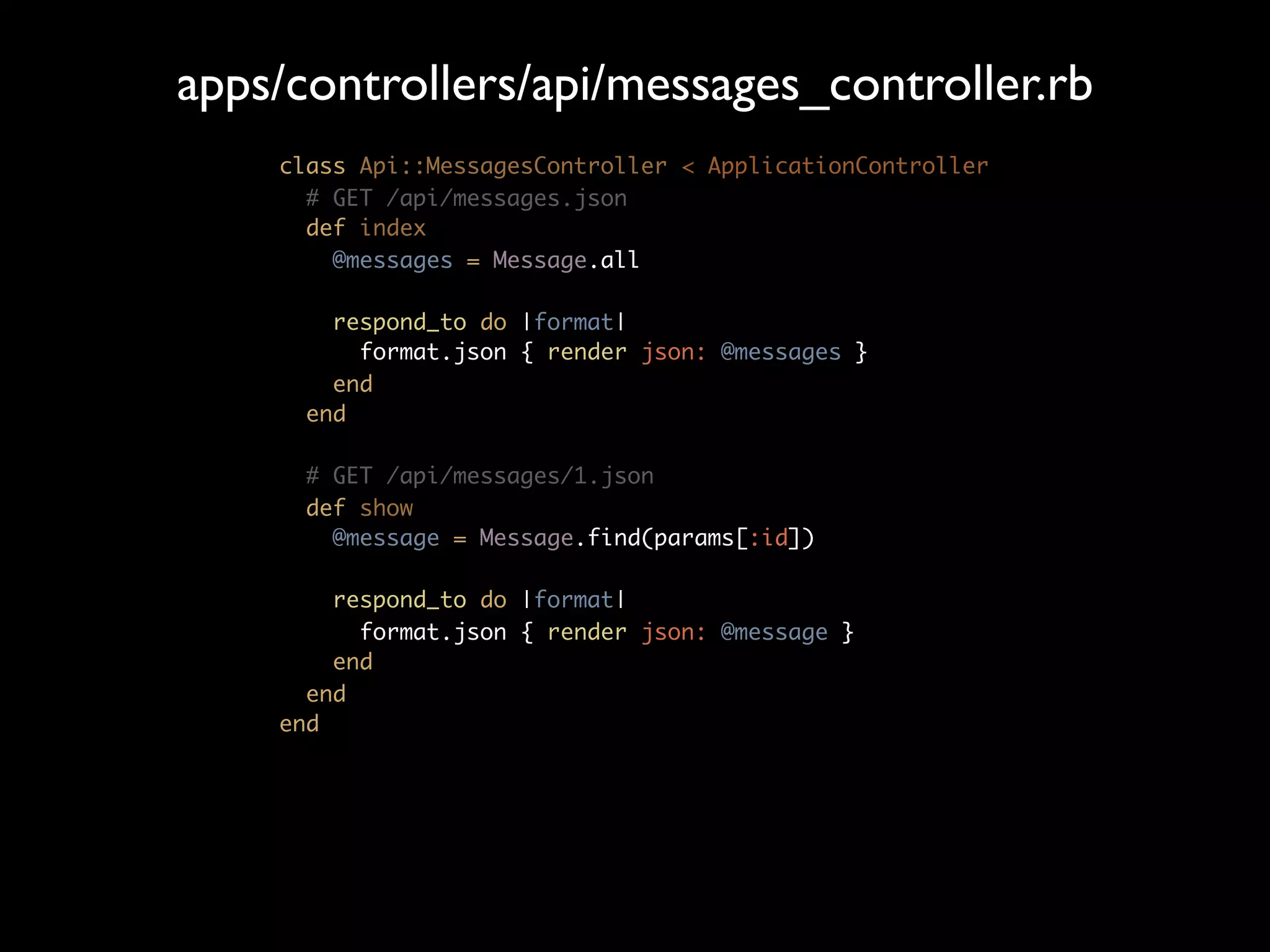 • $ rails generate controller api::messages apps/controllers/api/messages_controller.rb test/functional/api/messages_controller_test.rb 