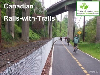 Canadian Rails-with-Trails Victoria BC 