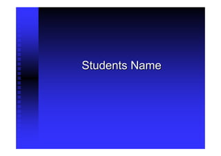 Students Name
 