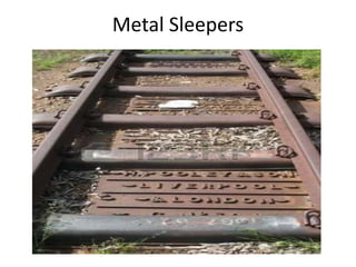 Metal Sleepers
 