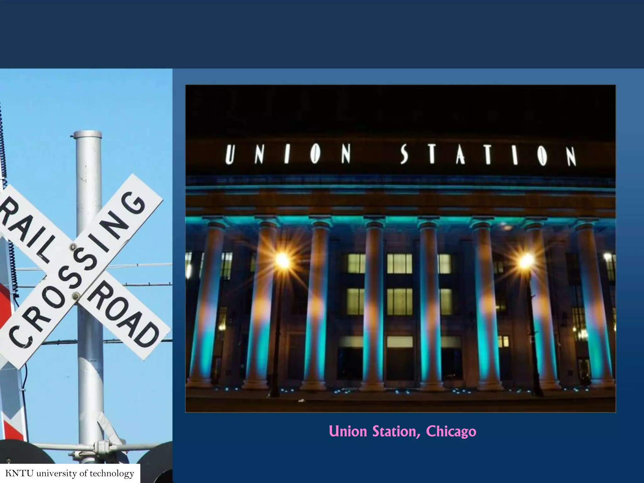 Union Station, Chicago
KNTU university of technology
 