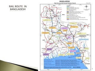 5
RAIL ROUTE IN
BANGLADESH
 