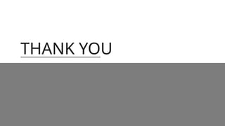 THANK YOU
 