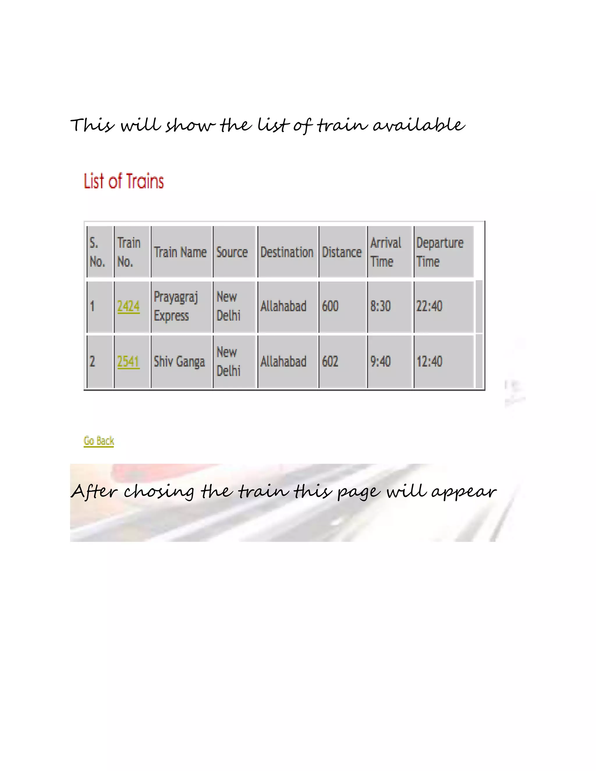 This will show the list of train available 
After chosing the train this page will appear 
 