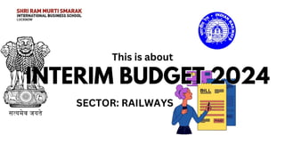 Interim Budget 2024 PPT (RAILWAY SECTOR)