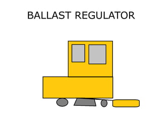 BALLAST REGULATOR
 