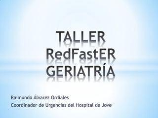 Raimundo Álvarez Ordiales
Coordinador de Urgencias del Hospital de Jove
 