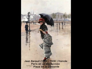 Jean Beraud (1849 - 1936 ) francés 
París en un día lluvioso 
Plaza de la Concorde 
 