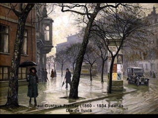 Paul Gustave Fischer (1860 - 1934 ) danés 
Día de lluvia 
 