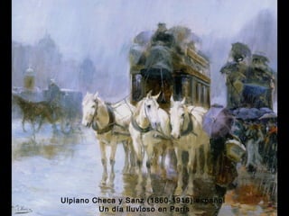 Ulpiano Checa y Sanz (1860-1916) español 
Un día lluvioso en París 
 