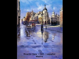 Ricardo Sanz (1957- ) español 
Madrid 
 