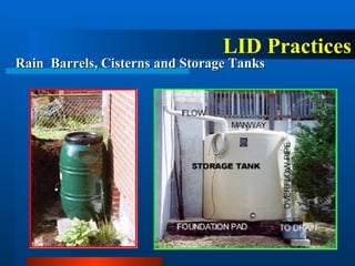 Rain  Barrels, Cisterns and Storage Tanks LID Practices 