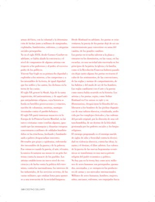 armas del bien, con la voluntad y la determina­
ción de luchar junto a millones de marginados,
explotados, hambrientos, enfermos, y categorías
sociales perseguidas.
Ya en el siglo XVII, desde Gustave Courbet en
adelante, se había alzado la conciencia y el
nivel de compromiso de algunos artistas con
respecto a los poderosos y al poder, al excesivo
poder de los políticos.
Vincent Van Gogh en su pintura dio dignidad y
esplendor a los mineros, a los campesinos y a
los miserables de la tierra, de igual dignidad
que los nobles y los santos, los dichosos en la
tierra de las castas.
El siglo XX generó la Shoah, hija de la santa
inquisición, del antisemitismo, y de aquel anti­
guo antijudaísmo religioso, cuya historia se
funda en horribles persecuciones y crímenes,
nacidos de calumnias, mentiras, montajes
inventados contra el pueblo hebraico.
El siglo XX parió inmensas masacres en la
Europa de la Primera Guerra Mundial, en las
raíces cristianas como ventilan algunos, igno­
rando que las monarquías y dinastías europeas
concentraron a millones de soldados hundién­
dolos en las trincheras, fusilando y bombarde­
ando a pobres desgraciadaos inocentes.
Devorados por piojos y epidemias, enfermeda­
des inexorables de la guerra y de la pobreza.
Fue entonces cuando la poesía, el arte, el teatro,
la música levantaron sus musas en un grito for­
tísimo contra la masacre de los pueblos. Los
artistas establecieron un nuevo nivel de con­
ciencia y de lucha contra la política del exter­
minio, contra los nacionalismos, los intereses de
los industriales, de los servicios secretos, de las
castas militares, que estaban listos para oponer­
se a una renovación de la sociedad burguesa.
Desde Rimbaud en adelante, los poetas se rein­
ventaron; la poesía de los poetas dejó de ser un
entretenimiento para convertirse en arma del
cambio, de los grandes cambios.
Los poetas en revuelta salieron a la plaza y
entraron en los dormitorios, en las casas, en las
escuelas, en una sociedad aún encerrada en los
principios de la patria, la iglesia y la familia,
como si la Revolución Francesa hubiera pasado
sin dejar rastro alguno; los poetas recrearon el
valor de los sentimientos, de las convenciones,
de las reglas y normas de comportamiento, de
los hábitos y del modo de ser de los hombres.
Las reglas cambiaron con el arte y la poesía
como nunca había ocurrido en la historia. Los
artistas y los poetas, repito, como Arthur
Rimbaud en Une saison en enfer y en
Illuminations, desquiciaron la filosofía del ser,
liberaron a los hombres de las piedras dogmáti­
cas de una cultura obsesiva, cristalizada, aride­
cida por los complejos clericales y las cadenas
del pecado original, por la obsesión de una cul­
tura homófoba, de un destino de la felicidad,
gestionada por los poderes sociales y los brujos
religiosos.
El enemigo programado es el enemigo nacido
de siglos de odio y ferocidad contra la diversi­
dad en violencia obsesiva, contra las ideas, la
razón y el destino, el libre arbitrio. Los valores
de la guerra de las nuevas hegemonías econó­
micas se transforman en una nueva potente
religión del poder económico y político.
No hay paz en la tierra; hoy como ayer, millo­
nes de seres humanos son perseguidos, quema­
dos, asesinados, y se enriquecen los producto­
res de armas y sus mercados internacionales.
Millones de seres humanos, hombres, mujeres,
niños, ancianos, enfermos, son empujados hacia
140 | DESTINO DELL’ARTE

 