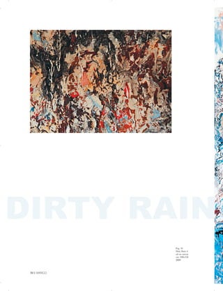 DIRTY RAIN

Pag. 31
Dirty Rain 4
oil on canvas
cm. 100x150
2009
30 | ARRIGO


 