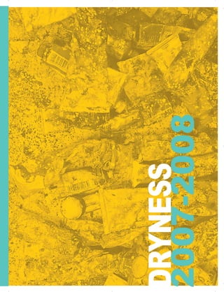 ARRIGO | 95
DRYNESS
2007-2008
 