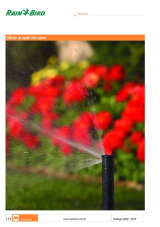 Referência
www.rainbird.com..br Catálogo 2009 - 2010177 Referência
CCáállccuulloo ddaa sseeççããoo ddooss ccaabbooss
 