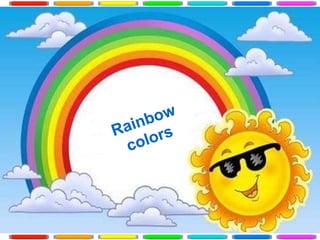 Rainbow colors 