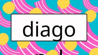 diago
 