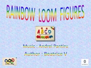 Rainbow  loom  figures