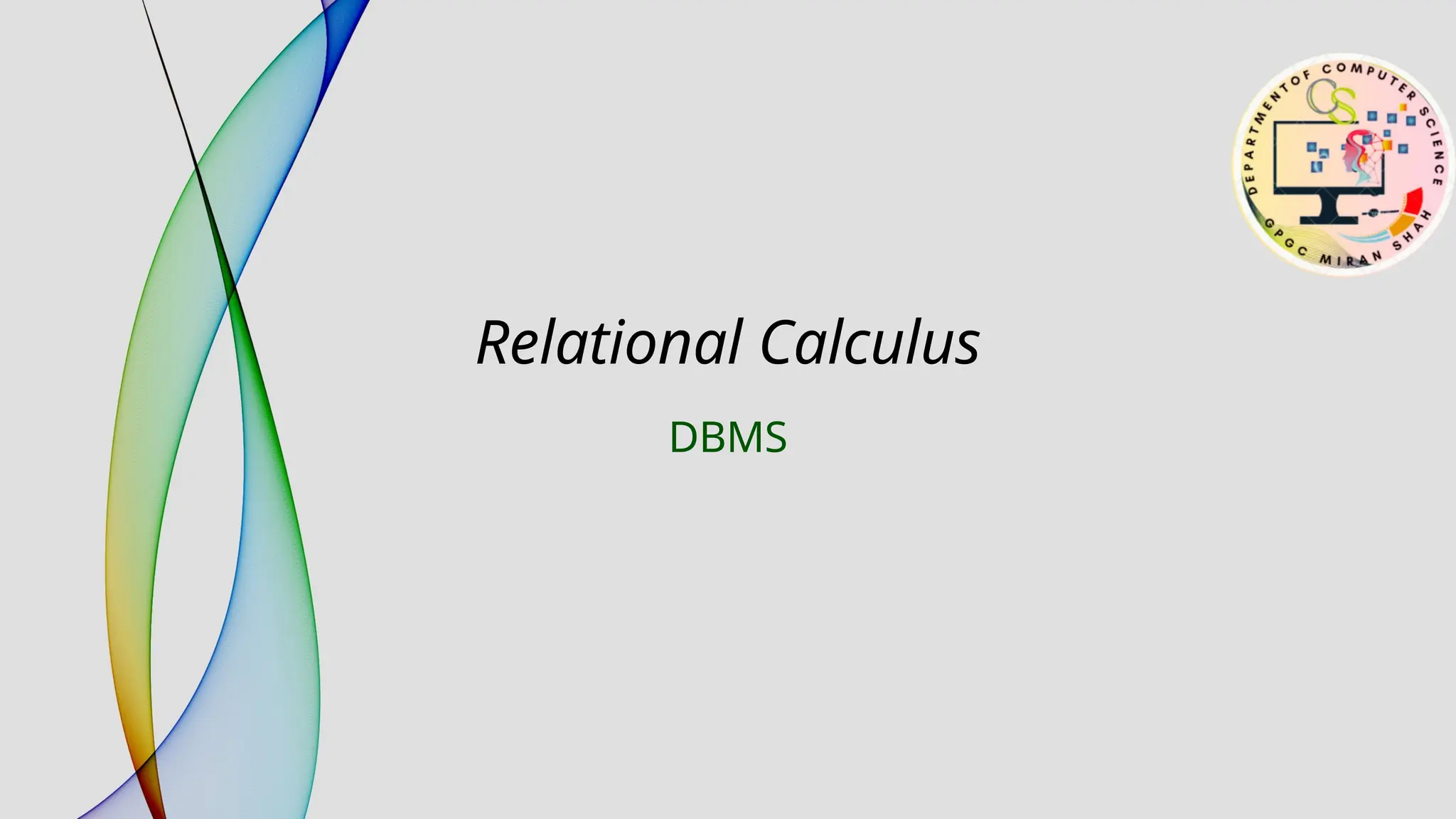 Relational Calculus
DBMS
 