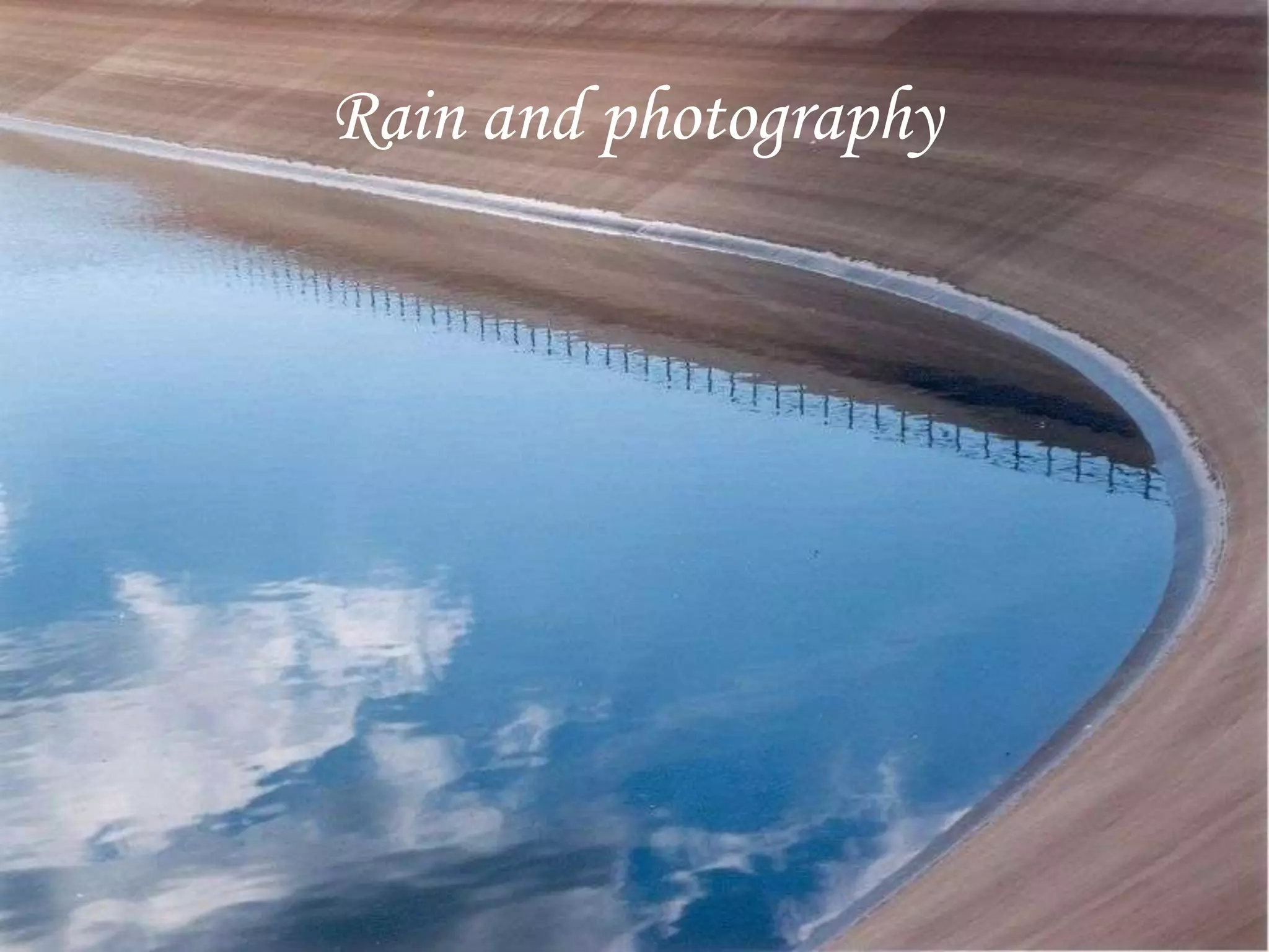 Rain and photography
 