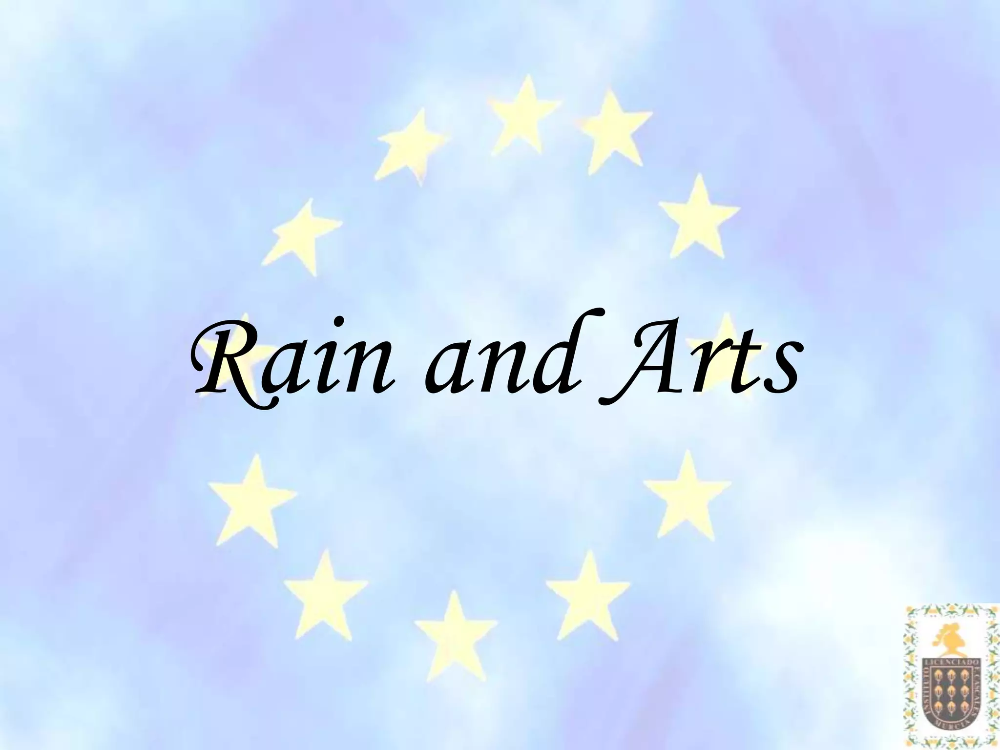 Rain and Arts
 
