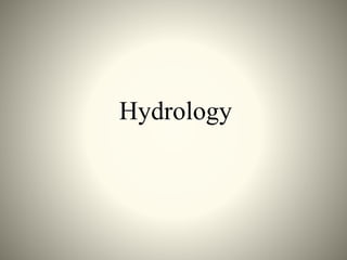 Hydrology
 