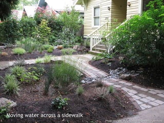Moving water across a sidewalk   Photo courtesy of Portland Environmental Services 