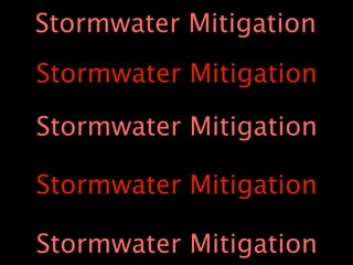 Stormwater Mitigation
Stormwater Mitigation

Stormwater Mitigation

Stormwater Mitigation

Stormwater Mitigation
 