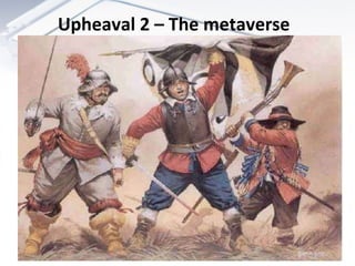 Upheaval 2 – The metaverse  