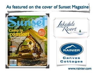 As featured on the cover of Sunset Magazine




                                www.rainier.com
 