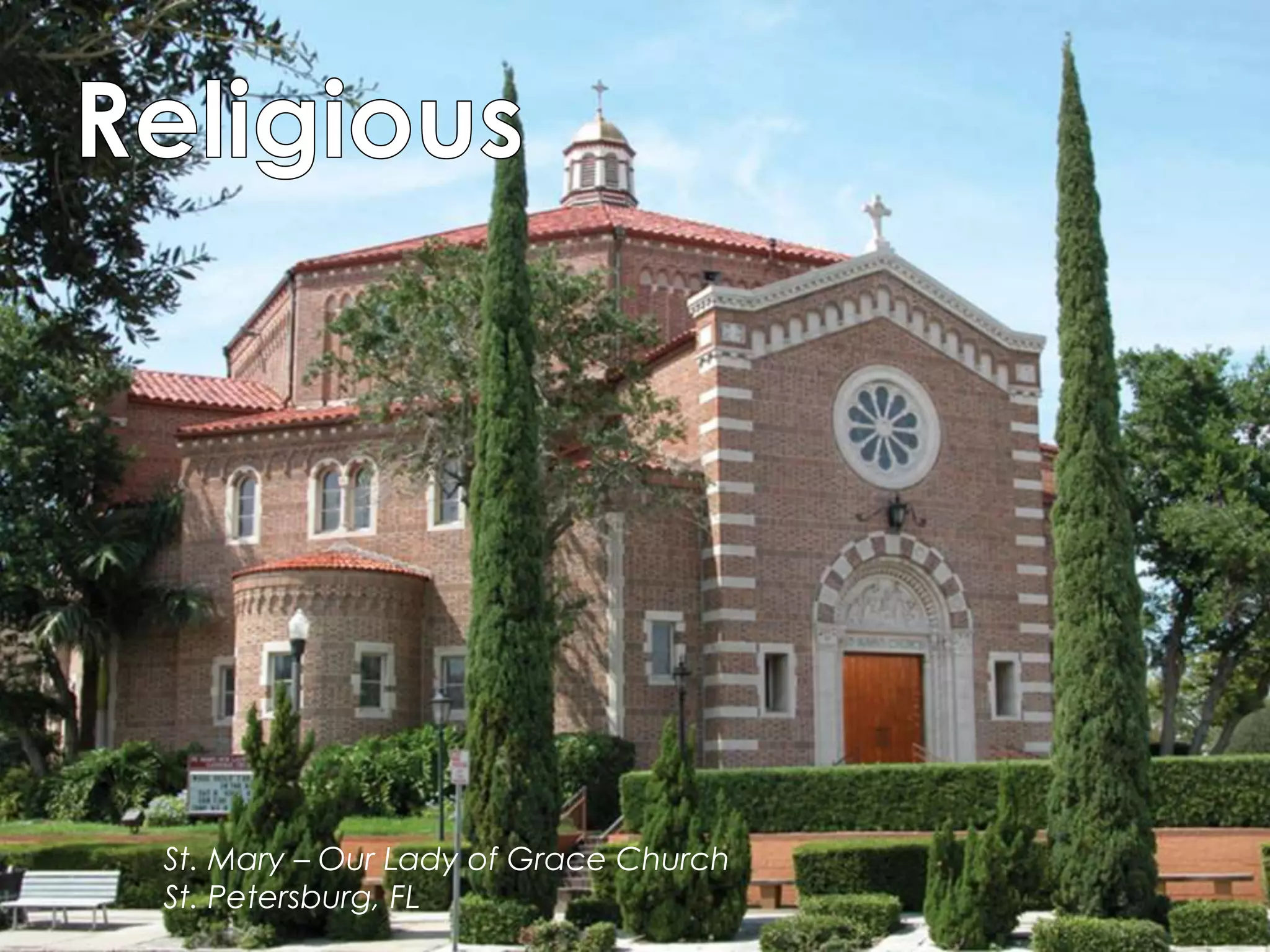St. Mary – Our Lady of Grace Church
St. Petersburg, FL
 