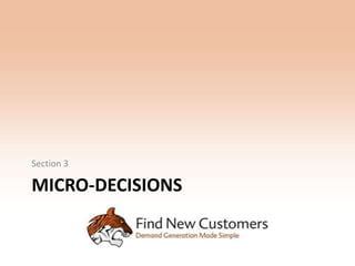 Section 3

MICRO-DECISIONS
 