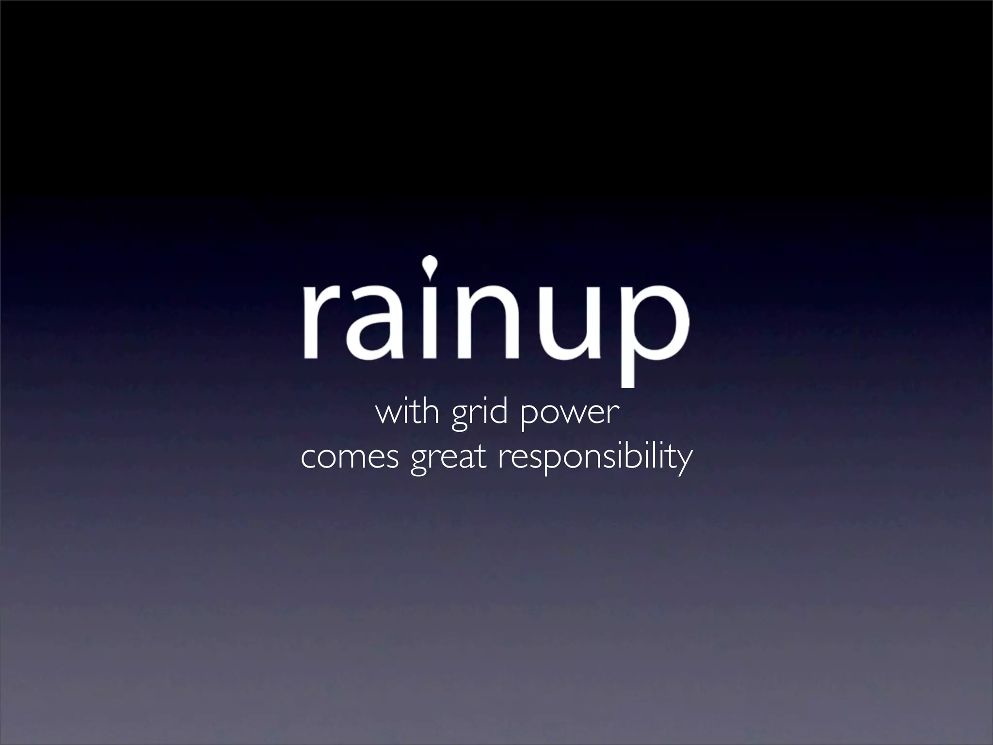 Rain up presentation (erlang factory) | PPT