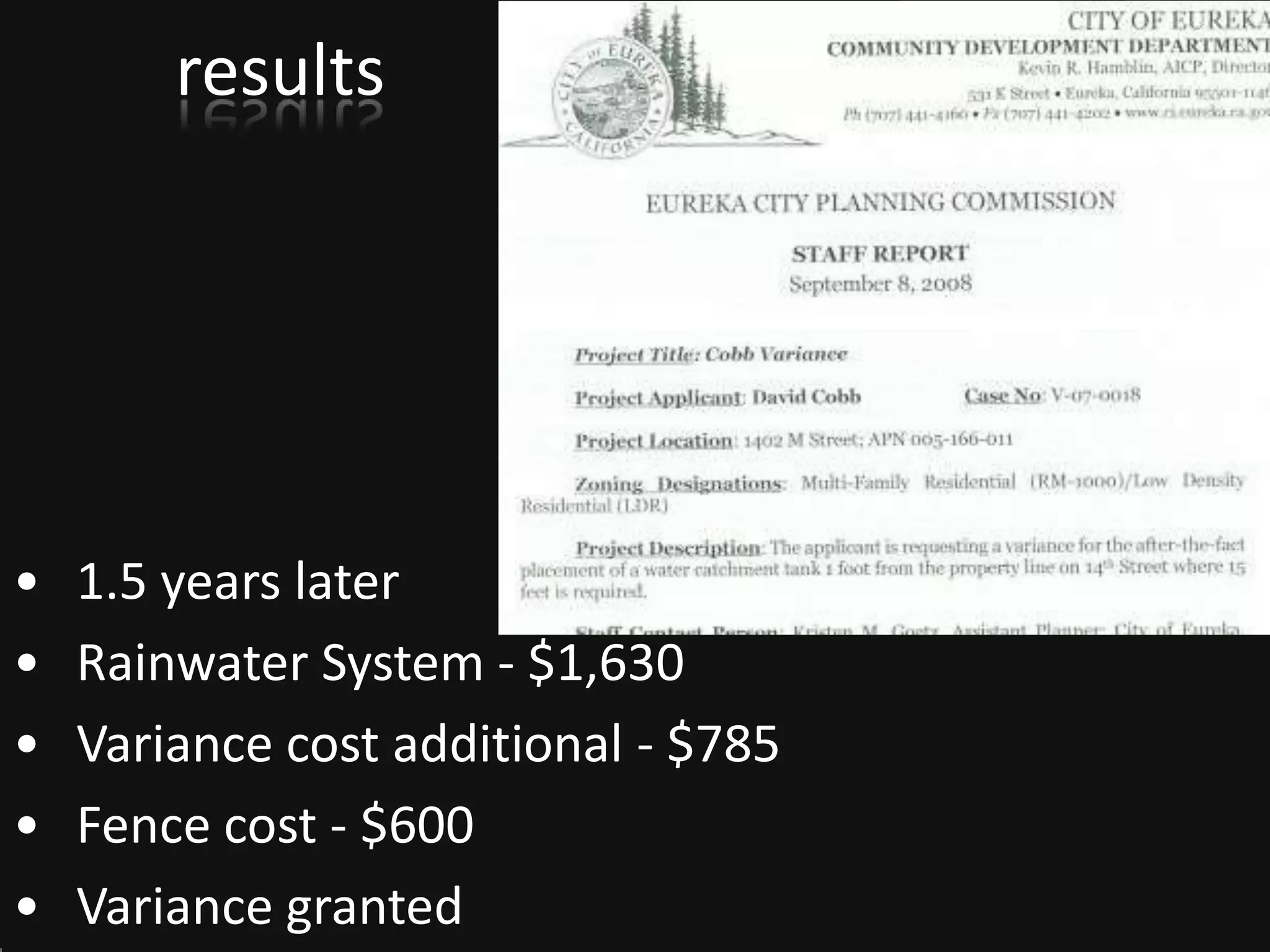 .6 gallons for every inch of rainfall on each square foot.0.6 gal/(in * square foot)