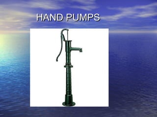 HAND PUMPSHAND PUMPS
 