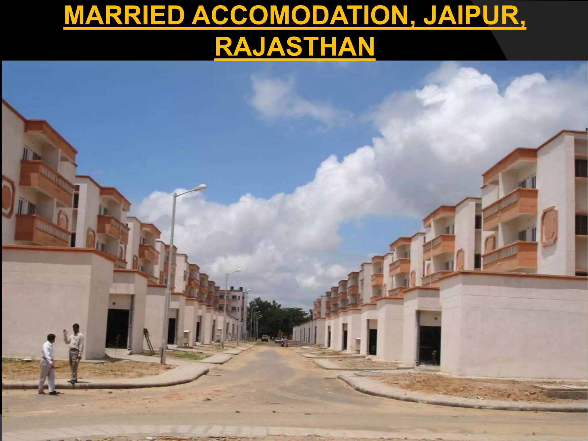 MARRIED ACCOMODATION, JAIPUR,
RAJASTHAN
 