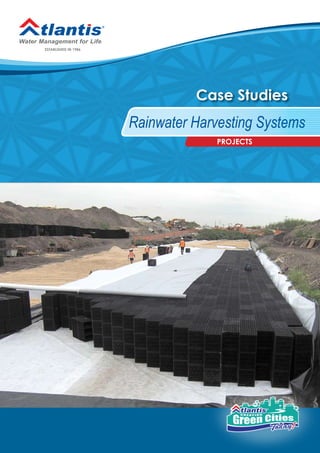 ESTABLISHED IN 1986




                                Case Studies
                      Rainwater Harvesting Systems
                                    PROJECTS
 