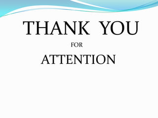 THANK YOU
    FOR

 ATTENTION
 
