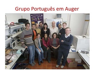 Grupo Português em Auger 21-11-2009 L. Arruda (luisa@lip.pt) 