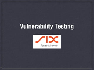 Vulnerability Testing
54
 