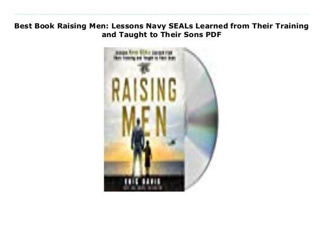 Best Book Raising Men Lessons Navy SEALs Learned from