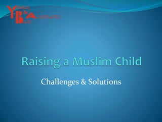 Challenges & Solutions
 