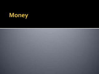 Money