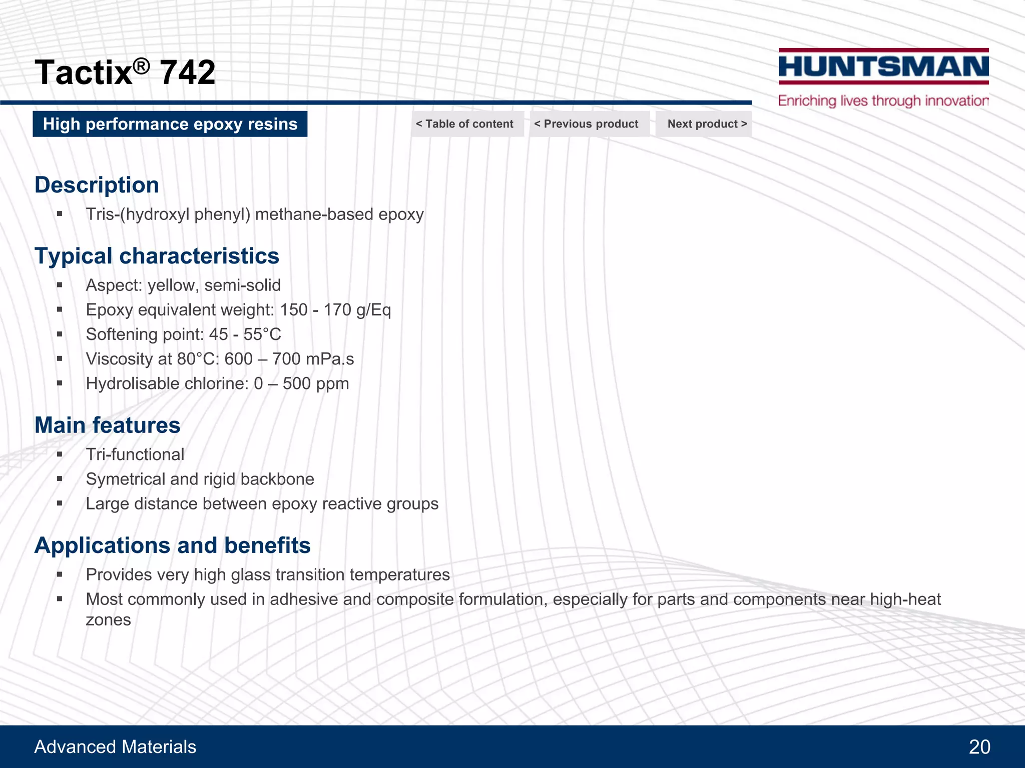 Advanced Materials 20
Araldite® MY 0610
Ultimate Tg and water absorption
Cured with DICY
Next product >High performance epoxy resins < Previous product< Table of content
Stoichiometric cure with DICY hardener / TDI-Uron (100/46 pbw)
Cure profile: 2h at 100°C + 2h at 150°C + 2h at 220°C - Tg measured via DMA (G’ Onset)
Cured with DICY
 