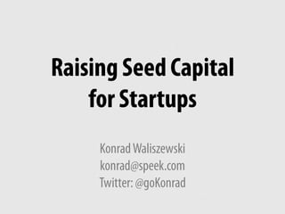 Raising seed capital for startups