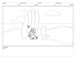 Scene
012
Duration
01:16
Panel
13
Duration
00:02
Slugging
0.04
 