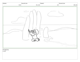 Scene
012
Duration
01:16
Panel
15
Duration
00:02
Slugging
0.04
 